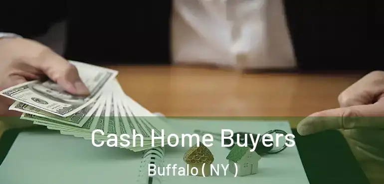  Cash Home Buyers Buffalo ( NY )