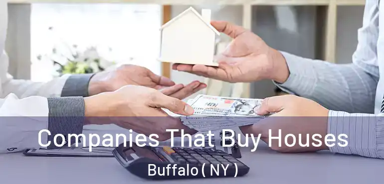  Companies That Buy Houses Buffalo ( NY )