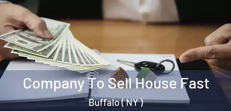  Company To Sell House Fast Buffalo ( NY )