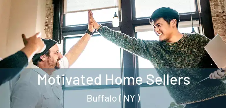  Motivated Home Sellers Buffalo ( NY )