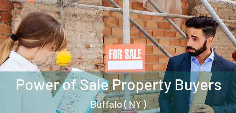  Power of Sale Property Buyers Buffalo ( NY )