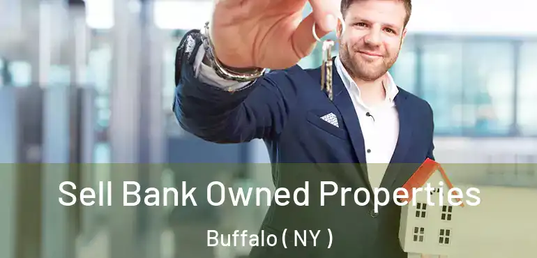 Sell Bank Owned Properties Buffalo ( NY )
