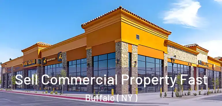  Sell Commercial Property Fast Buffalo ( NY )