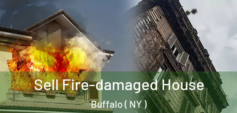  Sell Fire-damaged House Buffalo ( NY )