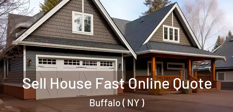  Sell House Fast Online Quote Buffalo ( NY )
