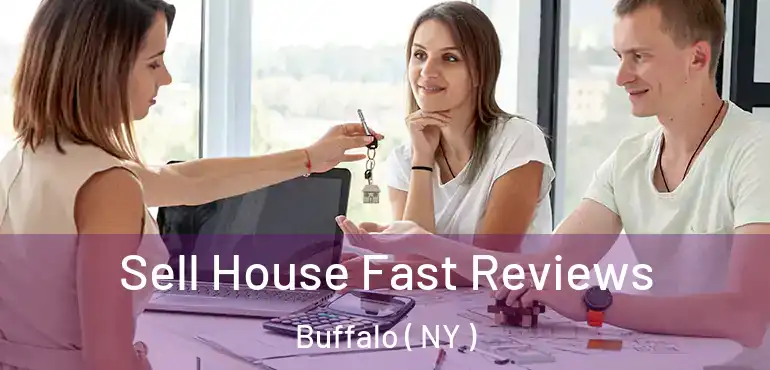 Sell House Fast Reviews Buffalo ( NY )