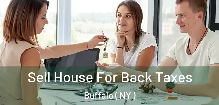  Sell House For Back Taxes Buffalo ( NY )