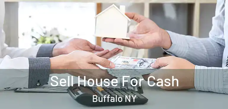  Sell House For Cash Buffalo NY