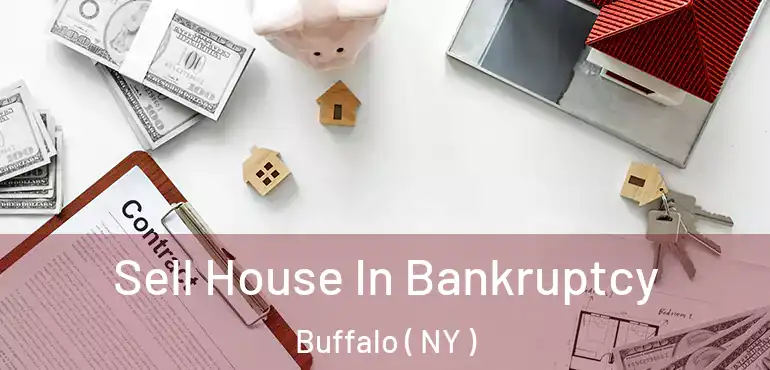  Sell House In Bankruptcy Buffalo ( NY )