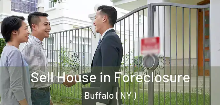  Sell House in Foreclosure Buffalo ( NY )