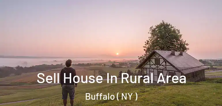  Sell House In Rural Area Buffalo ( NY )