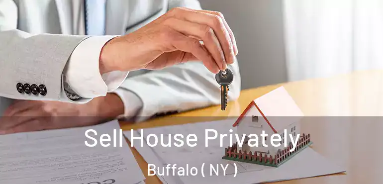  Sell House Privately Buffalo ( NY )