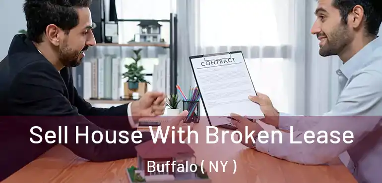  Sell House With Broken Lease Buffalo ( NY )