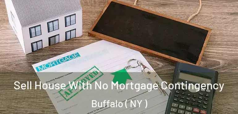  Sell House With No Mortgage Contingency Buffalo ( NY )