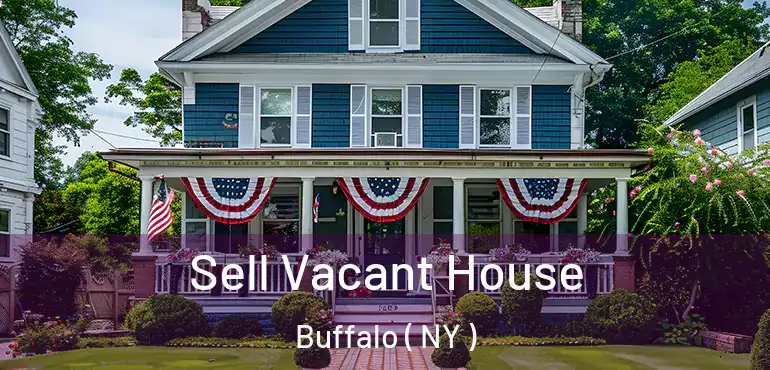  Sell Vacant House Buffalo ( NY )